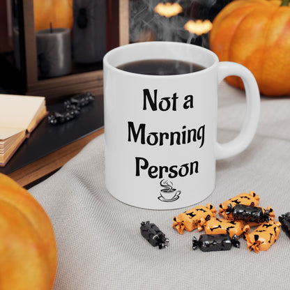 Not a Morning Person Funny Coffee Mug | Sarcastic Coffee Lover Gift