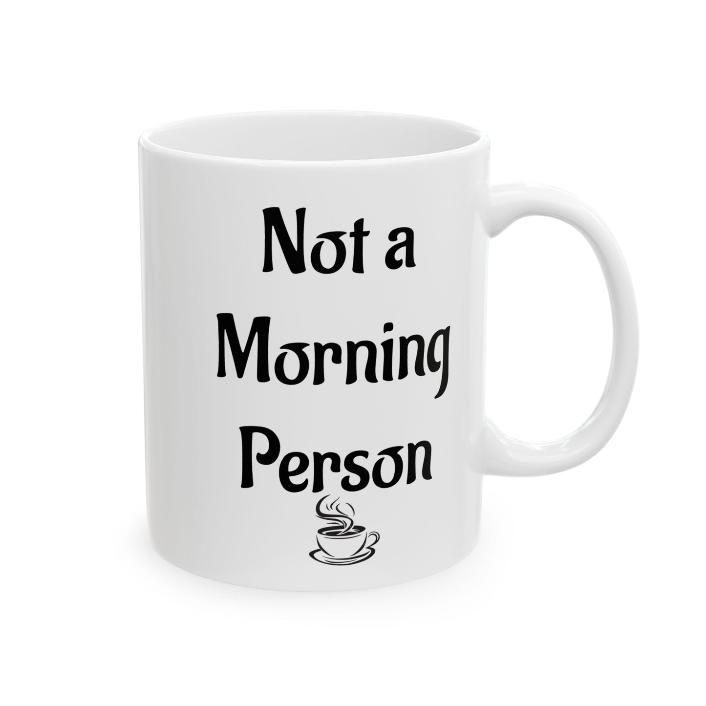 Not a Morning Person Funny Coffee Mug | Sarcastic Coffee Lover Gift