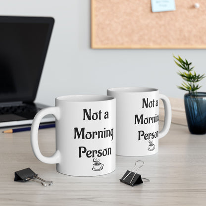Not a Morning Person Funny Coffee Mug | Sarcastic Coffee Lover Gift