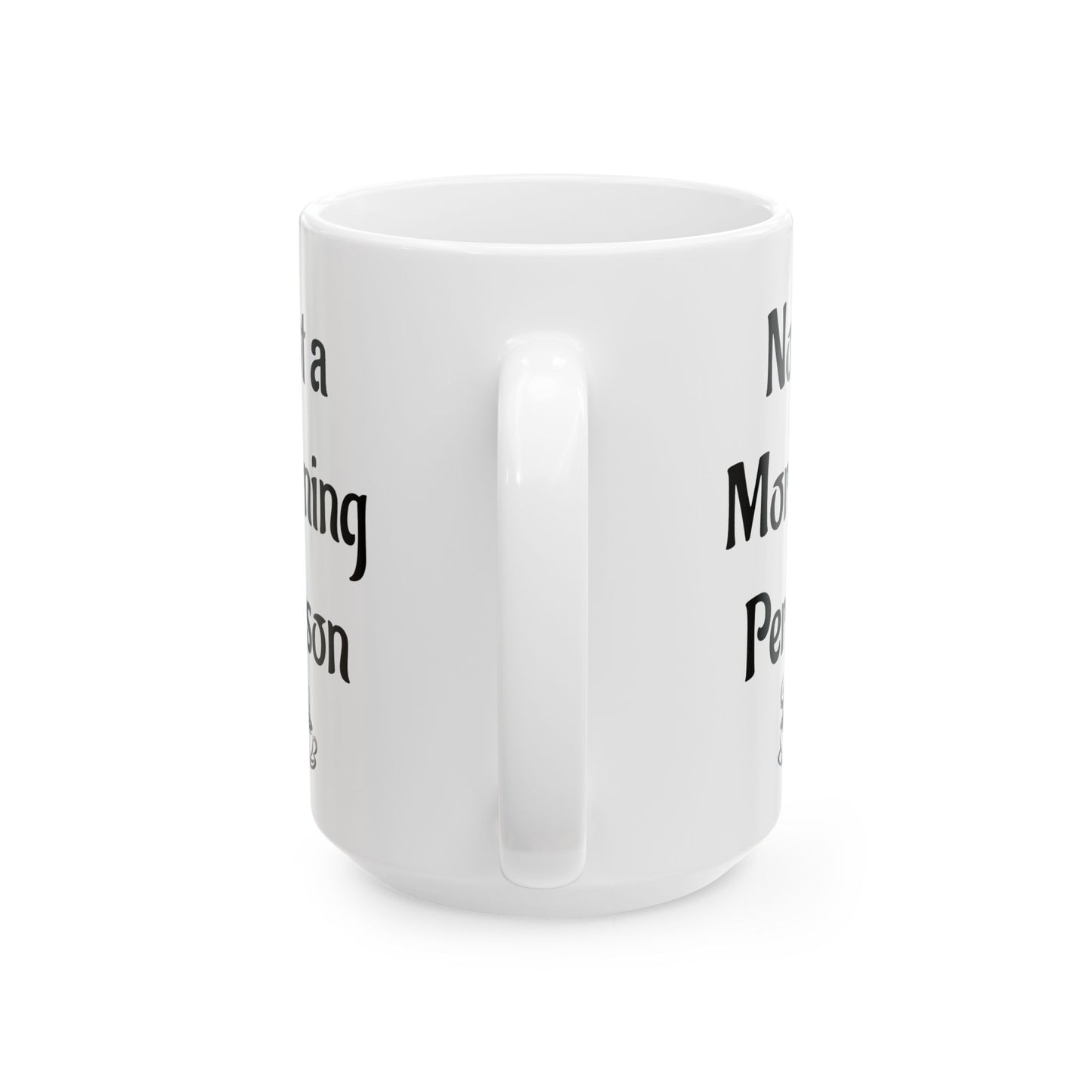 Not a Morning Person Funny Coffee Mug | Sarcastic Coffee Lover Gift