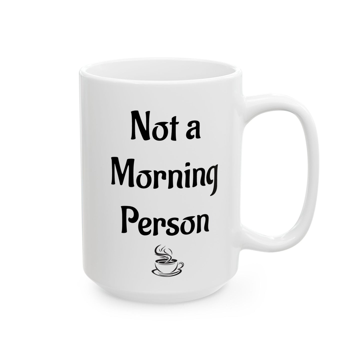 Not a Morning Person Funny Coffee Mug | Sarcastic Coffee Lover Gift