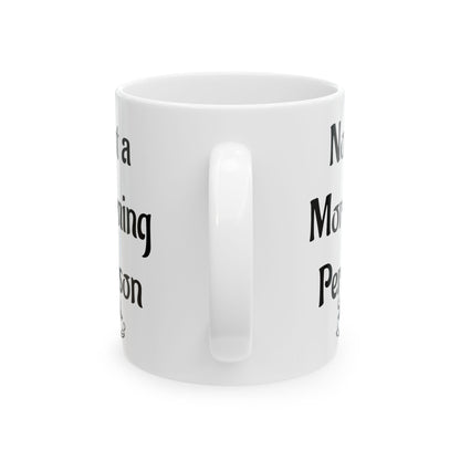 Not a Morning Person Funny Coffee Mug | Sarcastic Coffee Lover Gift