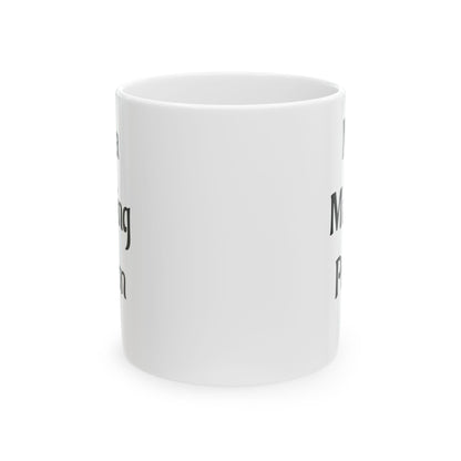 Not a Morning Person Funny Coffee Mug | Sarcastic Coffee Lover Gift