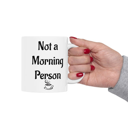 Not a Morning Person Funny Coffee Mug | Sarcastic Coffee Lover Gift